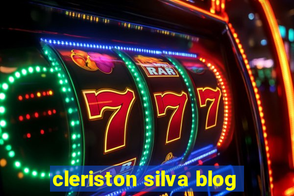 cleriston silva blog